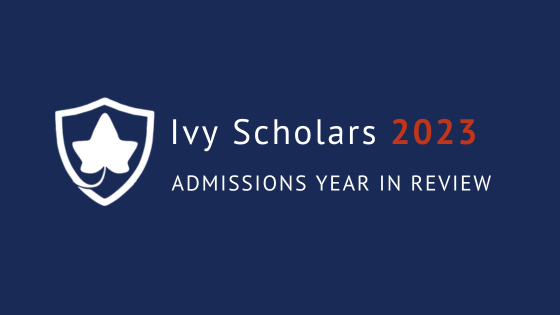 Ivy Scholars Admissions Year in Review